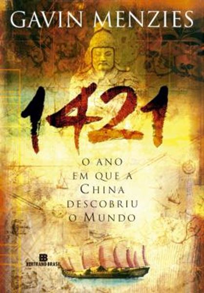 Picture of 1421 - O ANO QUE A CHINA DESCOBRIU O MUNDO - 11ª ED