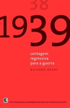 Imagem de 1939 - CONTAGEM REGRESSIVA PARA A GUERRA