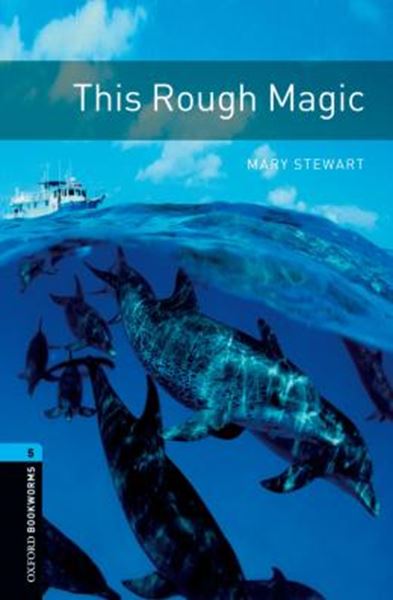 Picture of THIS ROUGH MAGIC - OXFORD BOOKWORMS LIBRARY 5