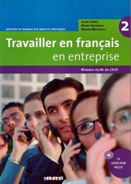 Imagem de TRAVAILLER EN FRANCAIS EN ENTREPRISE 2 NIVEAUX A2/B1 DU CECR AVEC CD AUDIO-ROM