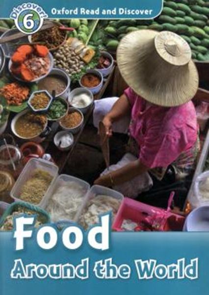 Picture of FOOD AROUND THE WORLD  - OXFORD READ & DISCOVER 6