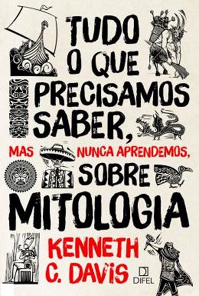 Picture of TUDO O QUE PRECISAMOS SABER, MAS NUNCA APRENDEMOS, SOBRE MITOLOGIA 