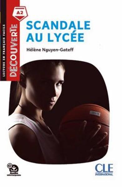 Picture of SCANDALE AU LYCEE - NIVEAU A2 - LECTURE DECOUVERTE + AUDIO TELECHARGEABLE