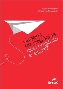 Imagem de VIAGENS DE NEGOCIOS - QUE NEGOCIO E ESSE?