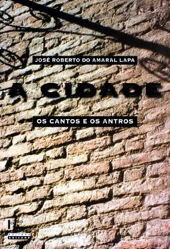 Imagem de A CIDADE - OS CANTOS E OS ANTROS