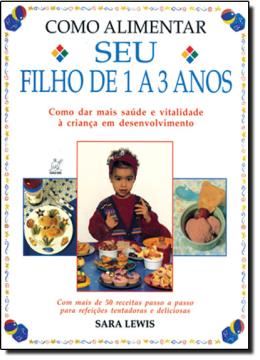 Imagem de COMO ALIMENTAR SEU FILHO DE 1 A 3 ANOS