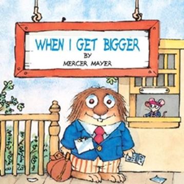 Imagem de WHEN I GET BIGGER (LITTLE CRITTER)