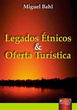 Imagem de LEGADOS ETNICOS E OFERTA TURISTICA