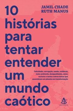 Imagem de 10 HISTORIAS PARA TENTAR ENTENDER UM MUNDO CAOTICO