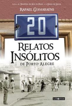 Imagem de 20 RELATOS INSOLITOS DE PORTO ALEGRE