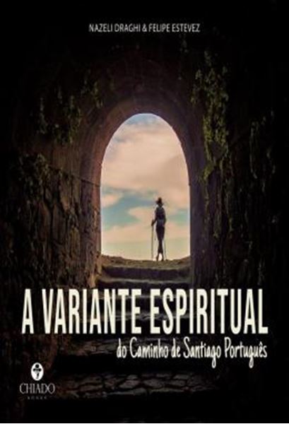 Picture of A VARIANTE ESPIRITUAL DO CAMINHO DE SANTIAGO PORTUGUES