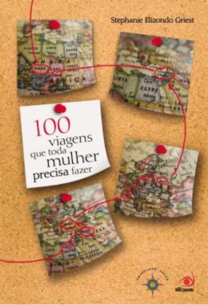 Picture of 100 VIAGENS QUE TODA MULHER PRECISA FAZER