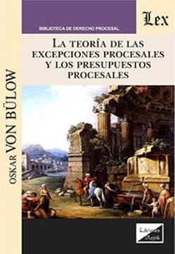 Imagem de TEORIA DE LAS EXCEPCIONES PROCESALES Y LOS PRESUPUESTOS PROCESALES, LA