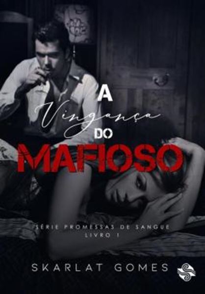 Picture of A VINGANCA DO MAFIOSO
