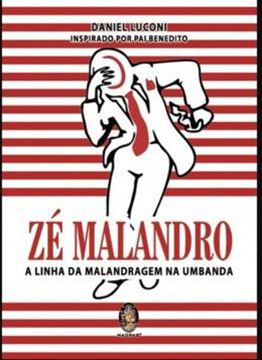 Imagem de ZE MALANDRO - A LINHA DA MALADRAGEM NA UMBANDA