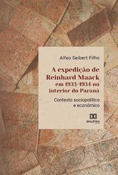 Imagem de A EXPEDICAO DE REINHARD MAACK EM 1933-1934 NO INTERIOR DO PARANA