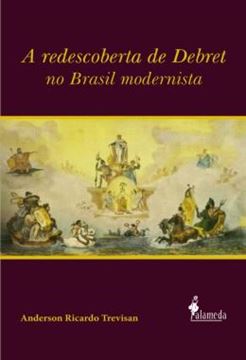 Imagem de A REDESCOBERTA DE DEBRET NO BRASIL MODERNISTA