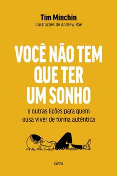 Picture of VOCE NAO TEM QUE TER UM SONHO - E OUTRAS LICOES PARA QUEM OUSA VIVER DE FORMA AUTENTICA